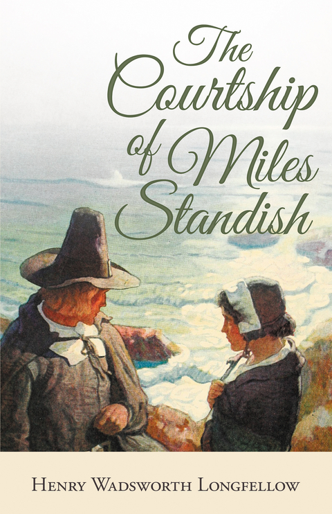 Courtship of Miles Standish -  Henry Wadsworth Longfellow