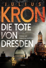 Die Tote von Dresden - Julius Kron