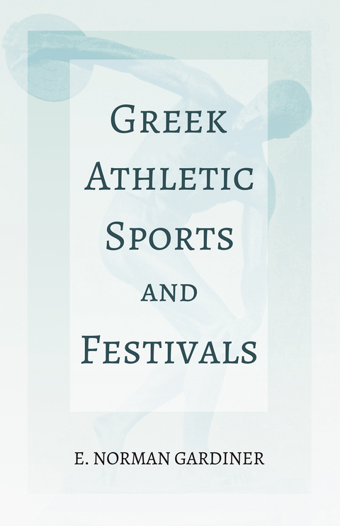 Greek Athletic Sports and Festivals -  GARDINER