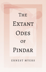 Extant Odes of Pindar -  Ernest Myers