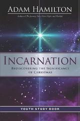 Incarnation Youth Study Book -  Rev. Adam Hamilton