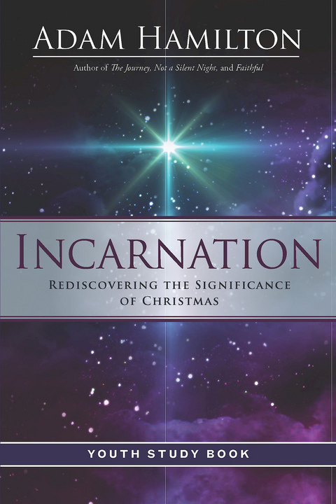 Incarnation Youth Study Book -  Rev. Adam Hamilton