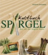 Kultbuch Spargel - Susanne Grüneklee
