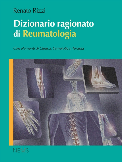 Dizionario ragionato di Reumatologia -  Renato Rizzi