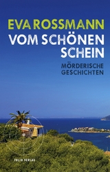 Vom schönen Schein - Eva Rossmann