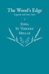Wood's Edge - Legends and Fairy Tales of Edna St. Vincent Millay -  Edna St. Vincent Millay