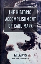 Historic Accomplishment of Karl Marx -  Karl Kautsky