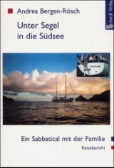 Unter Segel in die Südsee - Andrea Bergen-Rösch