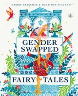 Gender Swapped Fairy Tales -  Karrie Fransman,  Jonathan Plackett