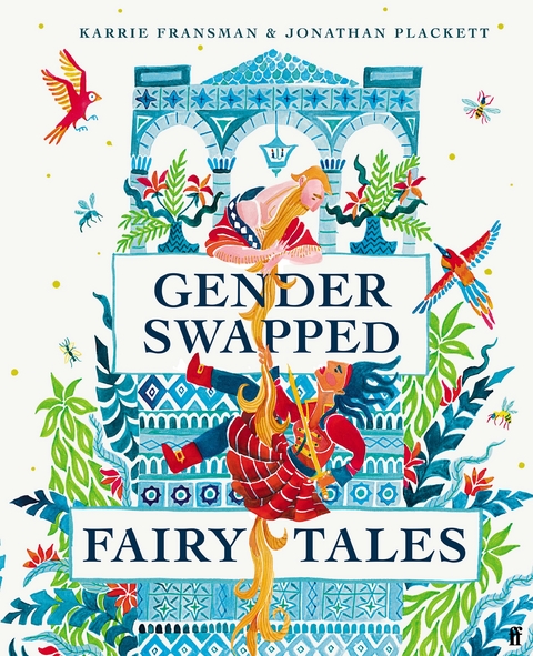 Gender Swapped Fairy Tales -  Karrie Fransman,  Jonathan Plackett