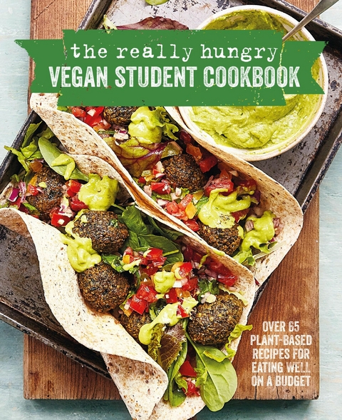 The Really Hungry Vegan Student Cookbook -  Ryland Peters &  Small