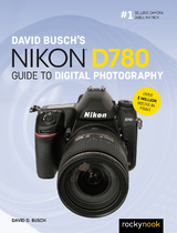David Busch's Nikon D780 Guide to Digital Photography -  David D. Busch