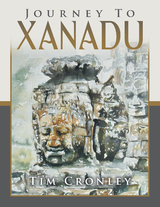 Journey to Xanadu -  Tim Cronley