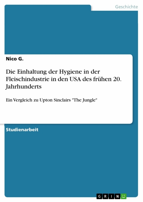 Die Einhaltung der Hygiene in der Fleischindustrie in den USA des frühen 20. Jahrhunderts - Nico G.