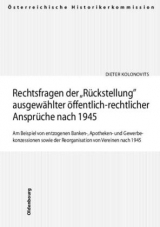 Rechtsfragen der "Rückstellung" ausgewählter öffentlich-rechtlicher Ansprüche nach 1945 - Dieter Kolonovits