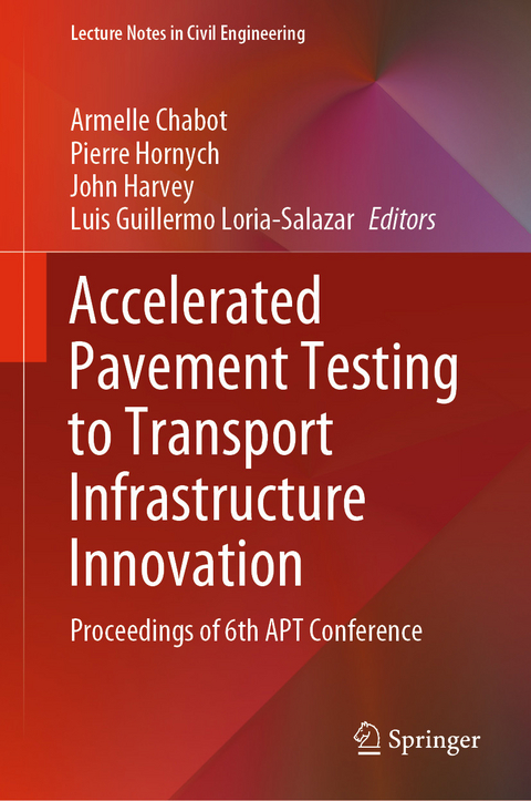 Accelerated Pavement Testing to Transport Infrastructure Innovation - 