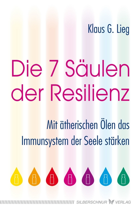 Die 7 Säulen der Resilienz - Klaus G. Lieg