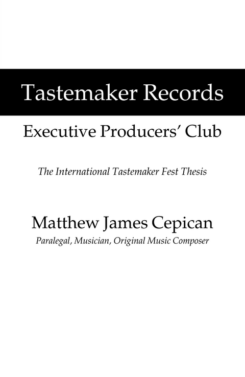 Tastemaker Records Executive Producers’ Club - Matthew James Cepican