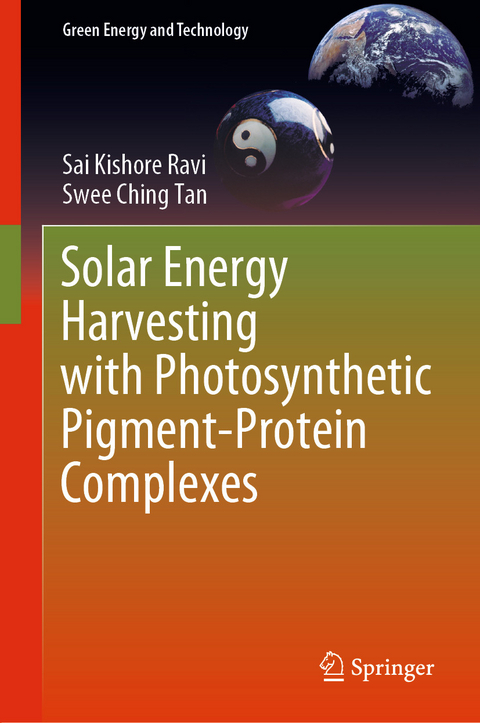 Solar Energy Harvesting with Photosynthetic Pigment-Protein Complexes - Sai Kishore Ravi, Swee Ching Tan