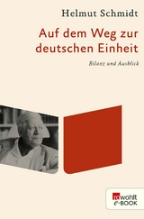 Auf dem Weg zur deutschen Einheit - Helmut Schmidt