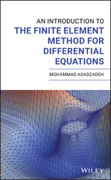 Introduction to the Finite Element Method for Differential Equations -  Mohammad Asadzadeh