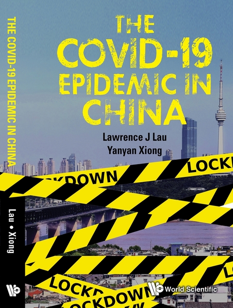 Covid-19 Epidemic In China, The -  Lau Lawrence Juen-yee Lau,  Xiong Yanyan Xiong