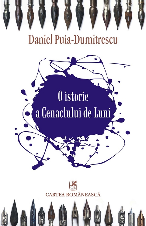 O istorie a Cenaclului de Luni -  Daniel Puia-Dumitrescu