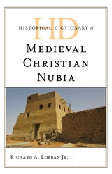 Historical Dictionary of Medieval Christian Nubia -  Richard A. Lobban Jr.