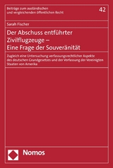 Der Abschuss entführter Zivilflugzeuge - Eine Frage der Souveränität - Sarah Fischer