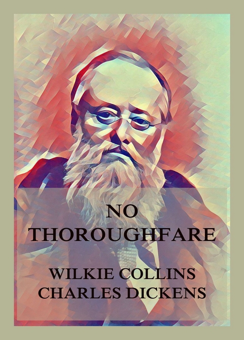 No Thoroughfare - Wilkie Collins, Charles Dickens