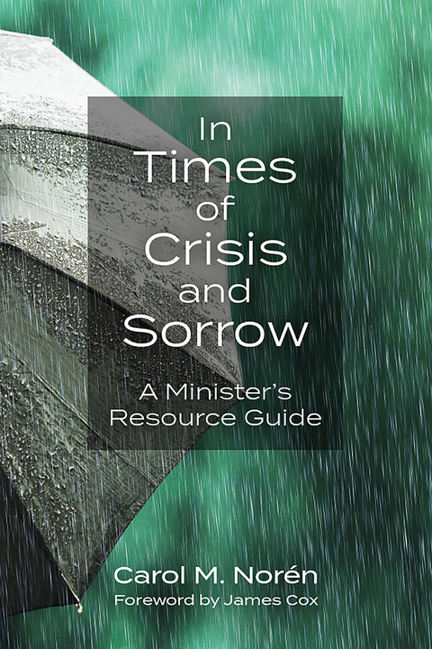 In Times of Crisis and Sorrow -  Carol Noren