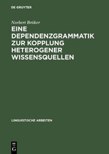 Eine Dependenzgrammatik zur Kopplung heterogener Wissensquellen - Norbert Bröker