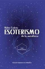 Esoterismo de la Metafísica - Rubén Cedeño