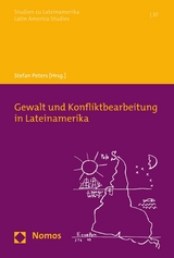 Gewalt und Konfliktbearbeitung in Lateinamerika - 