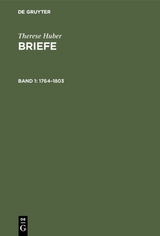 Therese Huber: Briefe / 1764–1803 - 