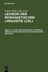 Lexikon der Romanistischen Linguistik (LRL) / Latein und Romanisch: Historisch-vergleichende Grammatik der romanischen Sprachen - 