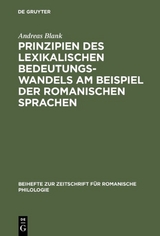 Prinzipien des lexikalischen Bedeutungswandels am Beispiel der romanischen Sprachen - Andreas Blank