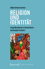 Religion und Identität - Abderrahmane Ammar