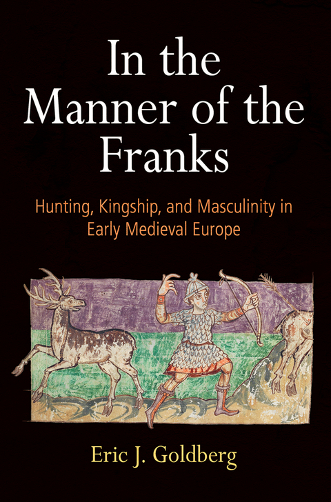 In the Manner of the Franks -  Eric J. Goldberg