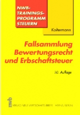 Fallsammlung Bewertungsrecht und Erbschaftsteuer - Jörg Koltermann