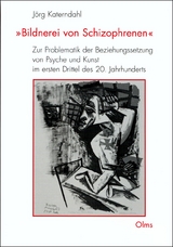 "Bildnerei von Schizophrenen" - Jörg Katerndahl