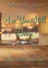 Are You Still Down (Where Your Heart Belongs Series Book 1) -  Paulette Jones