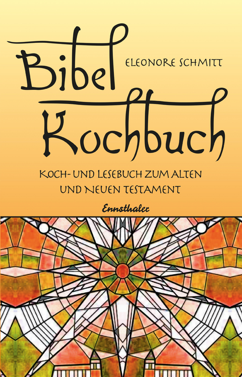 Bibelkochbuch - Eleonore Schmitt