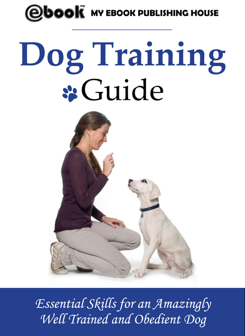 Dog Training Guide - My Ebook Publishing House