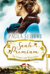 Saale Premium - Die Frauen vom Weinschloss -  Paula Seifert