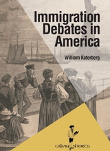 Immigration Debates in America -  William Katerberg