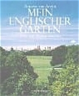 Mein englischer Garten - Annette von Aretin