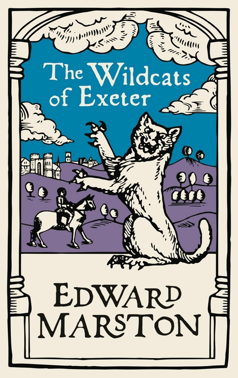 The Wildcats of Exeter - Edward Marston