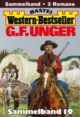 G. F. Unger Western-Bestseller Sammelband 19 - G. F. Unger