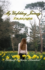 My Unfolding Journey to the field of daffodils - Bethany Katherine Steamboat